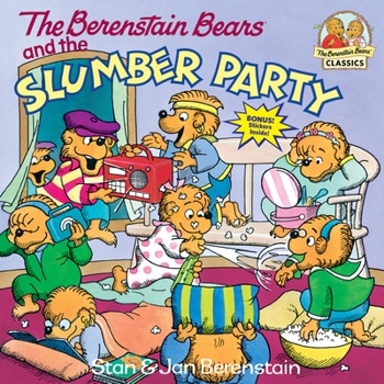 The Berenstain Bears: And the Slumber Party book by Stan & Jan Berenstain