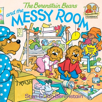 The Berenstain Bears: And the Messy Room book by Stan & Jan Berenstain