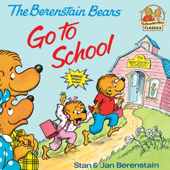 The Berenstain Bears: Go to School book by Stan & Jan Berenstain