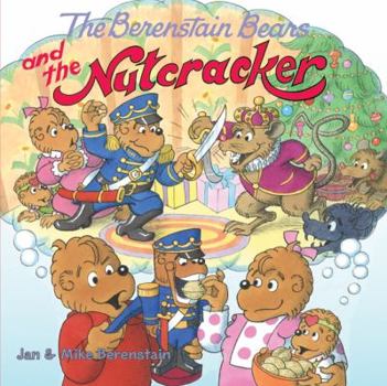 The Berenstain Bears: And The Nutcracker book by Stan & Jan Berenstain