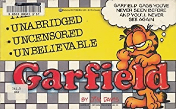 The Unabridged Uncensored Unbelievable Garfield book by Jim Davis