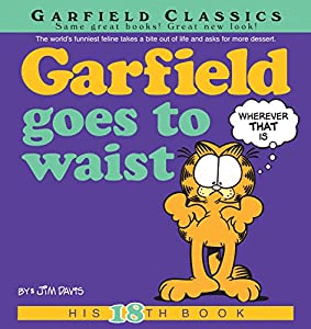 Garfield Goes to Waist book, the 18th Garfield book by Jim Davis
