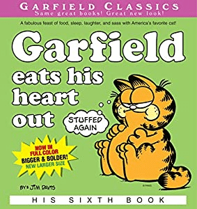 Garfield Eats His Heart Out book, the sixth Garfield book by Jim Davis