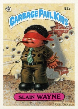 Slain Wayne Garbage Pail Kids sticker card 82a