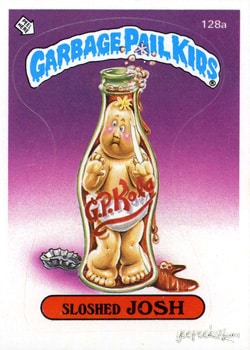 Sloshed Josh Garbage Pail Kids sticker card