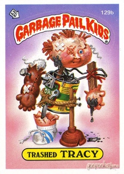 Trashed Tracy Garbage Pail Kids sticker card