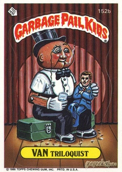 Van Triloquist Garbage Pail Kids sticker card 152b