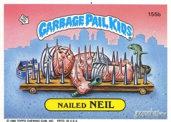 Nailed Neil Garbage Pail Kids sticker card