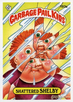 Shattered Shelby Garbage Pail Kids sticker card 193a