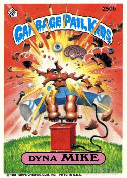 Dyna Mike Garbage Pail Kids sticker card 250b